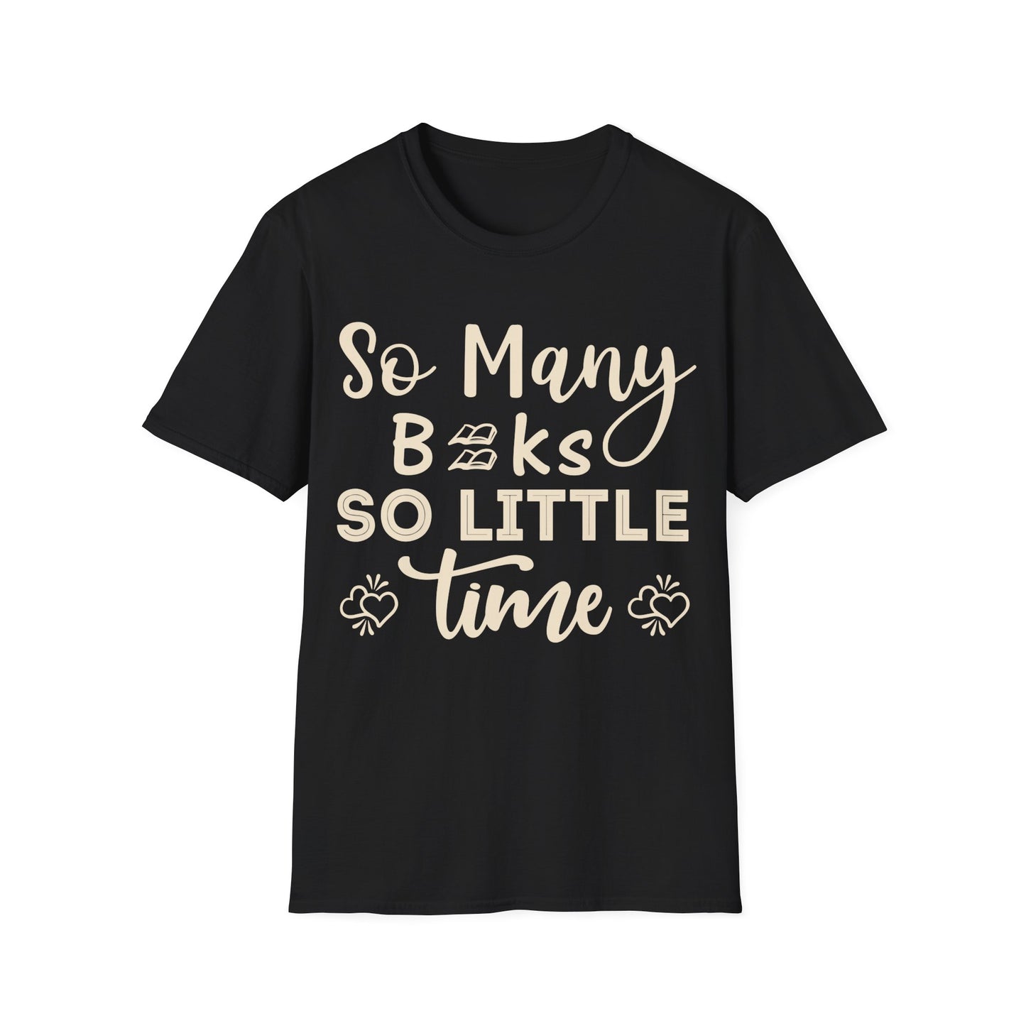 So Many Book So Little Time Unisex Tee
