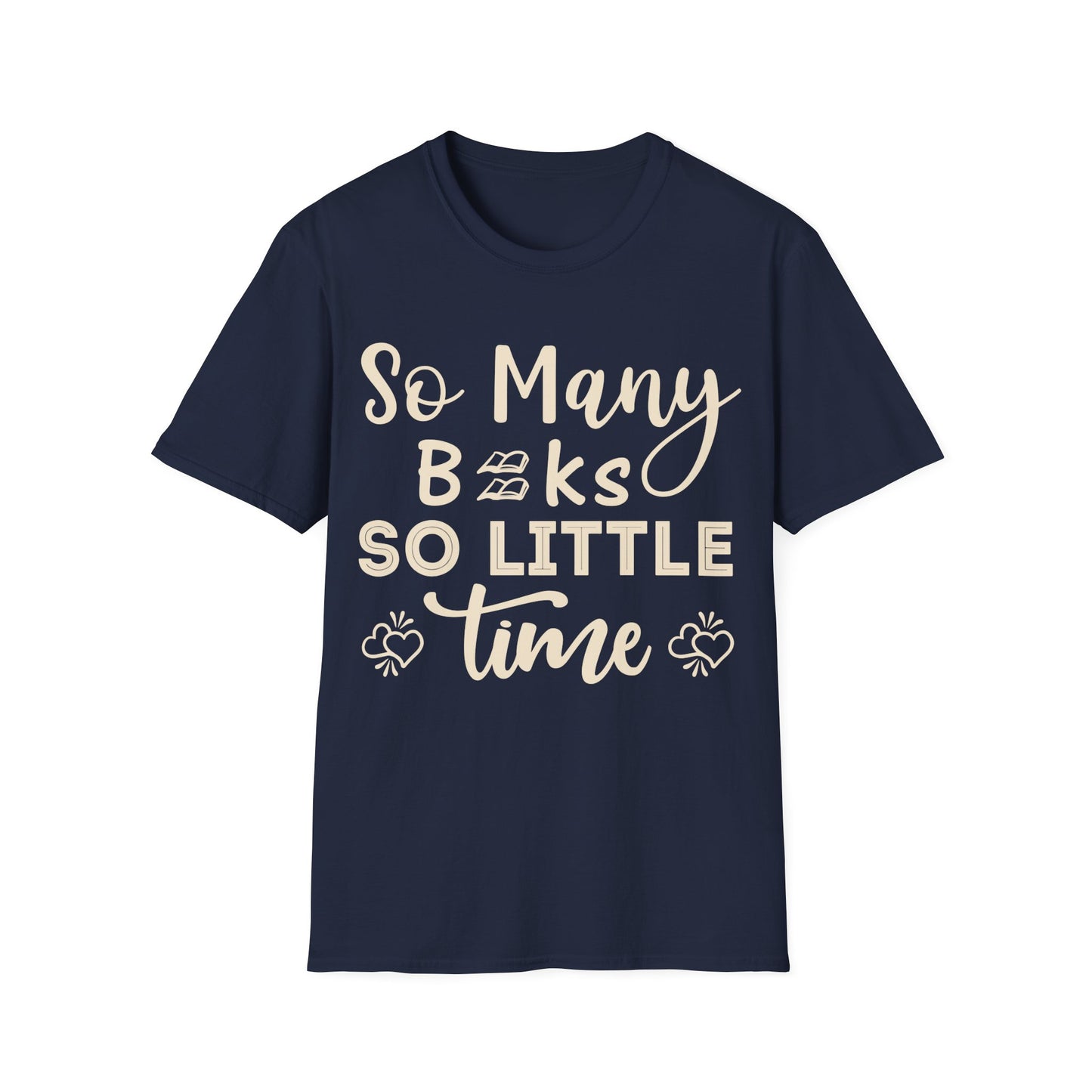 So Many Book So Little Time Unisex Tee