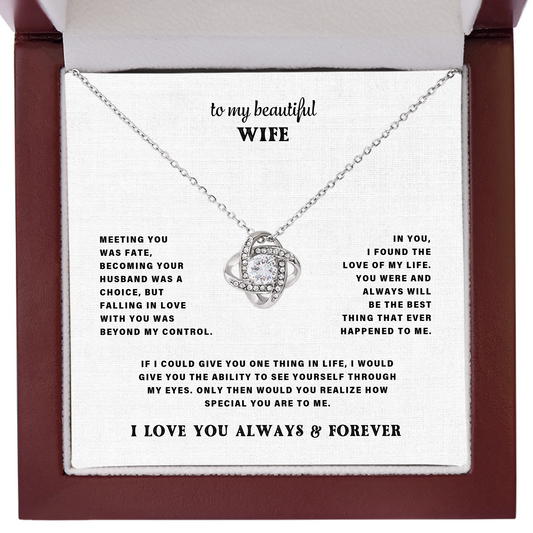 To My Wife – I Love You Always & Forever – Love Knot Necklace Gift Set - CLD101
