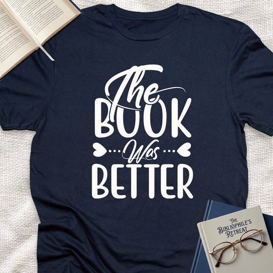 The Book Was Better Tee