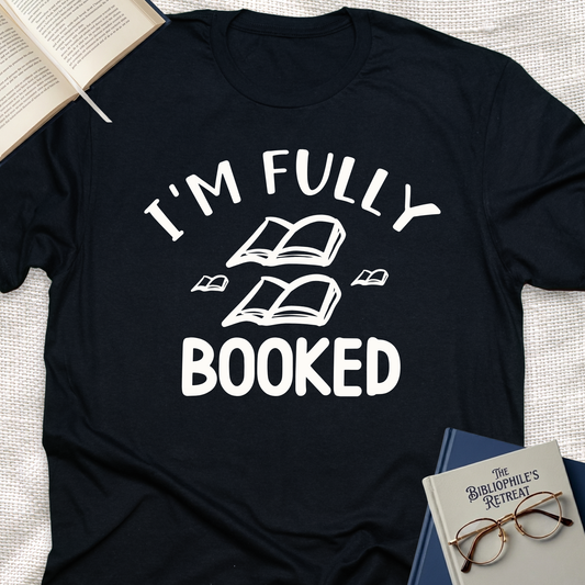 I'm Fully Booked Tee