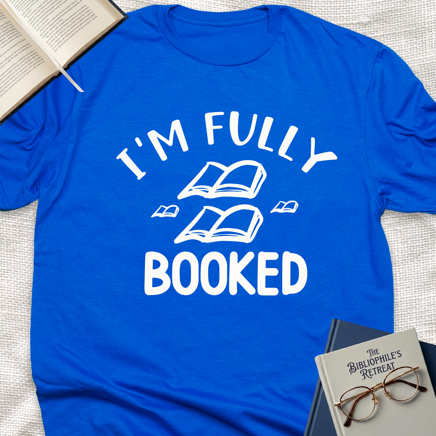 I'm Fully Booked Tee