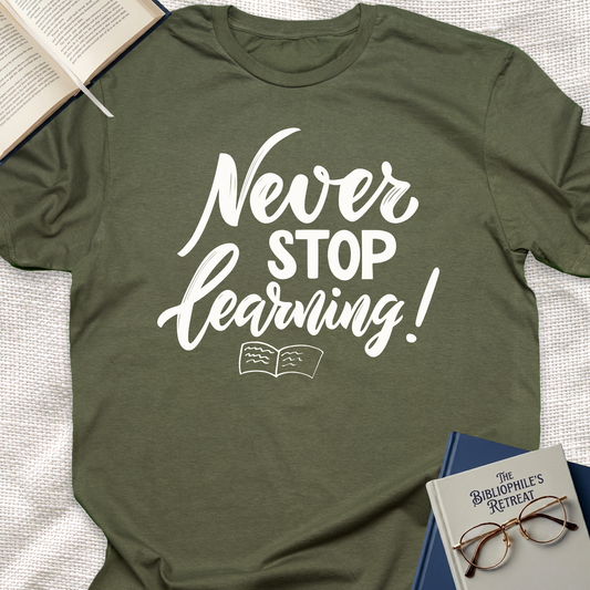 Never Stop Learning Tee