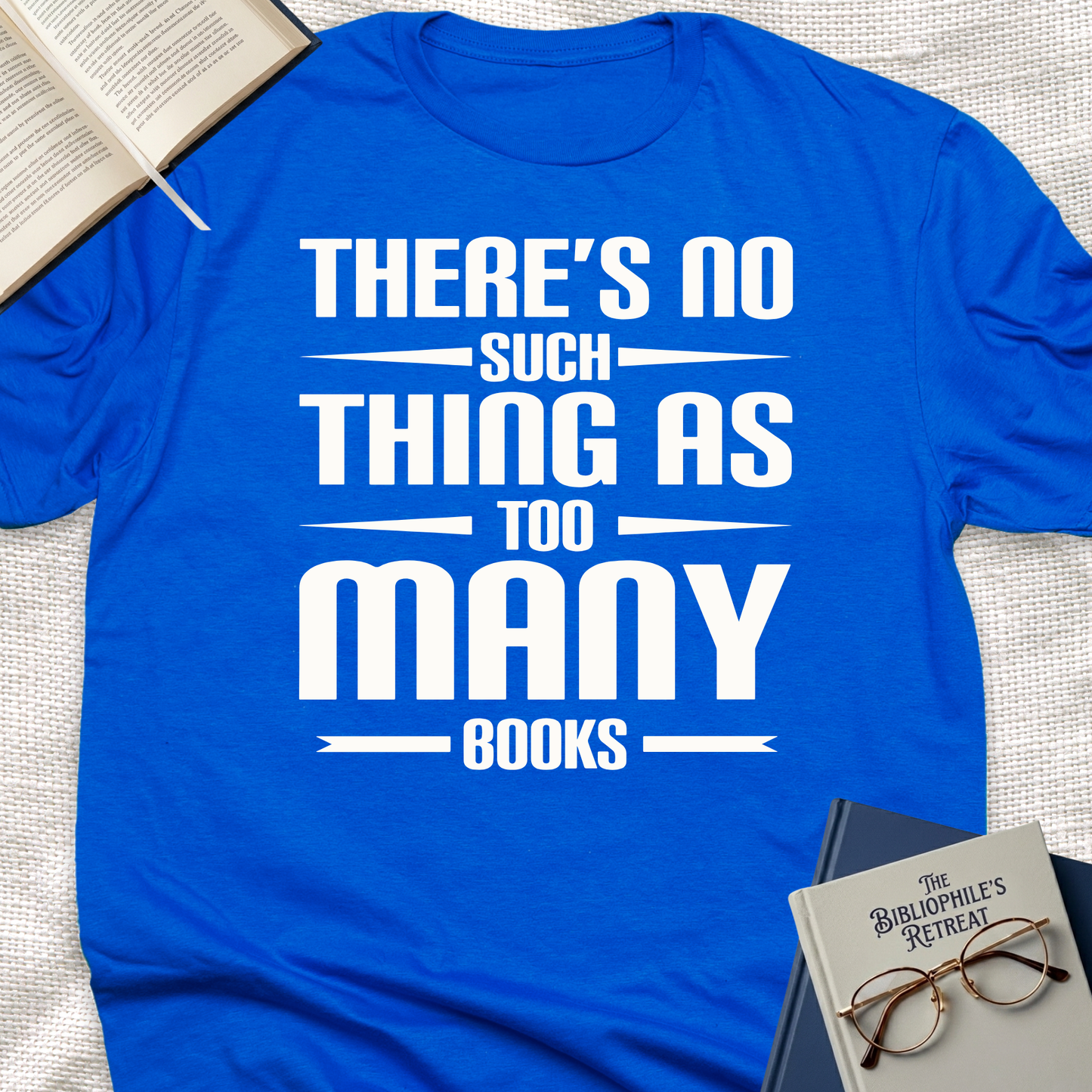 No Such Thing as Too Many Books Tee