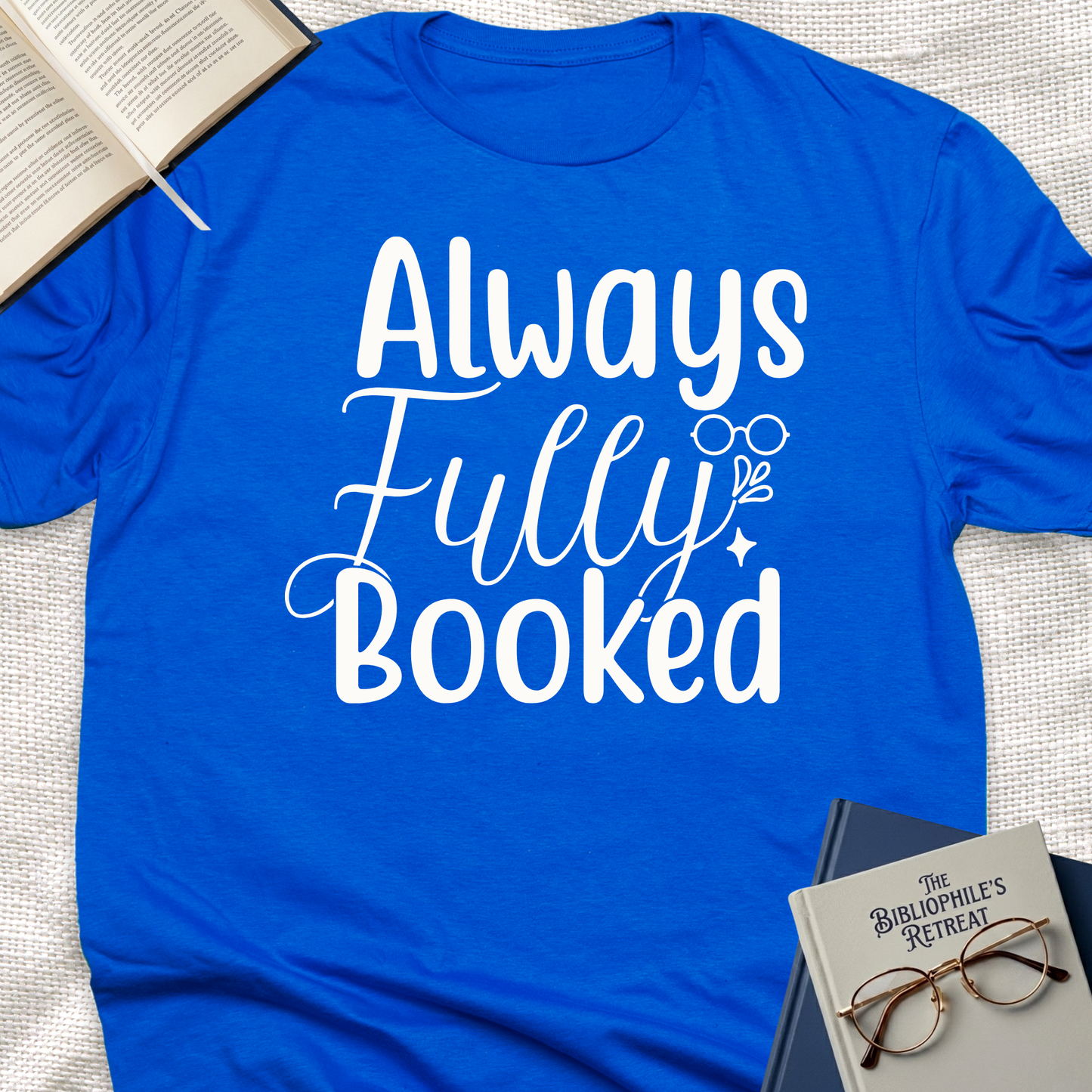 Always Fully Booked Tee